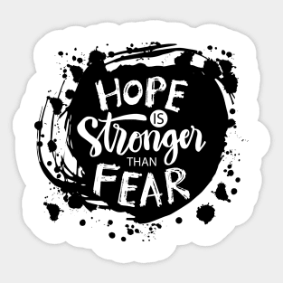 Hope is  stronger than fear. Lettering phrase. Sticker